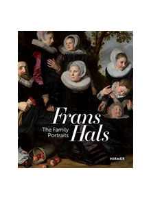 Frans Hals Portraits: A Family Reunion - 9783777430072