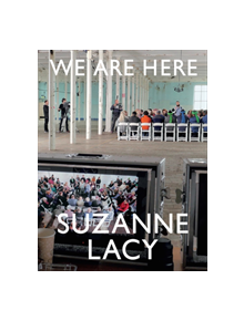 Suzanne Lacy: We Are Here - 9783791358383