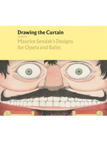 Drawing the Curtain: Maurice Sendak's Designs for Opera and Ballet - 9783791358550