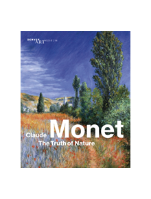 Claude Monet: The Truth of Nature - 9783791358703