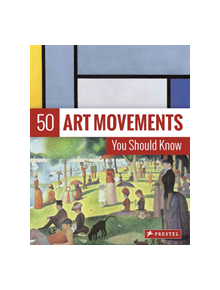 50 Art Movements You Should Know - 9783791384573