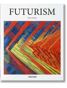 Futurism - Sylvia Martinю - TASCHEN - 9783836505833