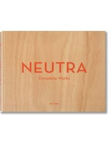 Neutra. Complete Works - Barbara Mac Lamprecht - TASCHEN - 9783836512442