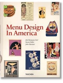 Menu Design in America, 1850-1985 - Steven Heller, John Mariani - TASCHEN - 9783836526623