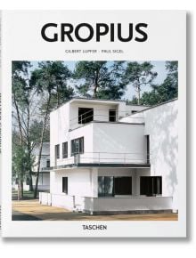 Gropius - Gilbert Lupfer, Paul Sigel - TASCHEN - 9783836544344