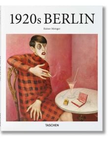 Berlin in the 1920s - Rainer Metzger - TASCHEN - 9783836550505