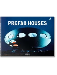 Prefab Houses - Peter Gossel - TASCHEN - 9783836551298