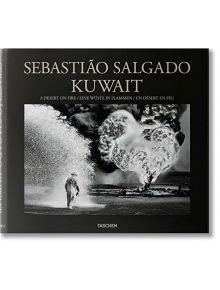 Salgado, Kuwait - Sebastiao Salgado - TASCHEN - 9783836561259