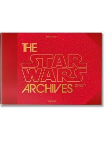 The Star Wars Archives. 1999–2005 - Paul Duncan - TASCHEN - 9783836563444