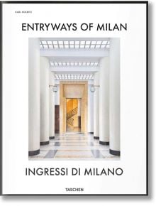 Entryways of Milan - Ingressi di Milano - TASCHEN - 9783836564182