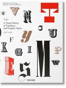 Type. A Visual History of Typefaces & Graphic Styles - TASCHEN - 9783836565882