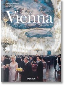 Vienna. Portrait of a City - Christian Brandstätter, Andreas J. Hirsch, Hans-Michael Koetzle - TASCHEN - 9783836567268