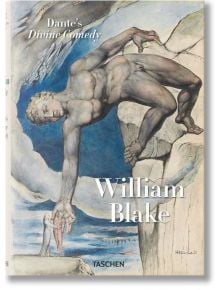 William Blake. Dante’s ‘Divine Comedy’. The Complete Drawings - Sebastian Schutze - TASCHEN - 9783836568630