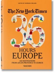 The New York Times 36 Hours. Europe. 3rd Edition - TASCHEN - 5655 - 9783836573382