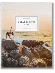 Great Escapes Yoga. The Retreat Book - Angelika Taschen, Kristin Rübesamen - TASCHEN - 9783836582131