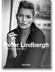 Peter Lindbergh. On Fashion Photography. 40th Ed.