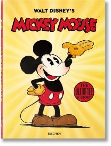 Walt Disney's Mickey Mouse - The Ultimate History - David Gerstein, J.B. Kaufman - TASCHEN - 9783836583558