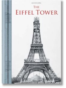 The Eiffel Tower - Bertrand Lemoine - TASCHEN - 9783836584418