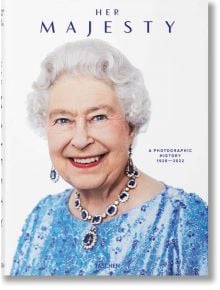 Her Majesty. A Photographic History 1926–2022 - Christoper Warwick - TASCHEN - 9783836584685