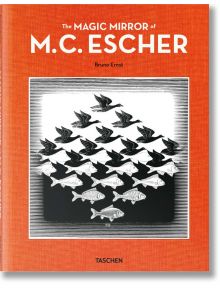 The Magic Mirror of M.C. Escher - Bruno Ernst - TASCHEN - 9783836584845