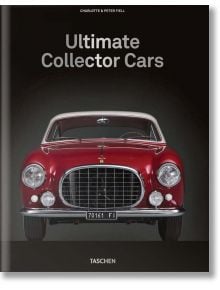 Ultimate Collector Cars - TASCHEN - 9783836584913