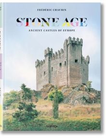 Frédéric Chaubin. Stone Age. Ancient Castles of Europe - Frédéric Chaubin - TASCHEN - 9783836585019