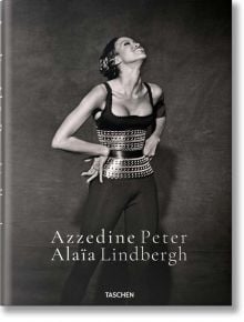 Peter Lindbergh - Azzedine Alaia - Peter Lindbergh - TASCHEN - 9783836586559