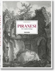 Piranesi. The Complete Etchings - Luigi Ficacci - TASCHEN - 9783836587617