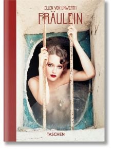 Ellen von Unwerth. Fraulein. 40th Ed. - Ingrid Sischy - TASCHEN - 9783836588867