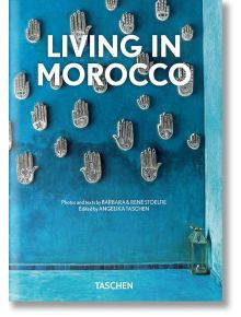 Living in Morocco. 40th Ed. - Barbara Stoeltie - TASCHEN - 9783836590037