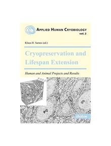 Cryopreservation and Lifespan Extension - 9783838207216