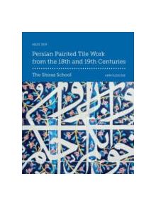 Persian Painted Tile Work From the 18th and 19th Centuries - 9783897904033