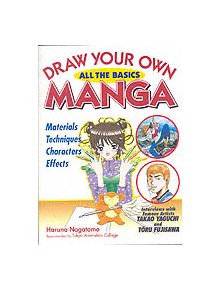 Draw Your Own Manga: All The Basics - 10740 - 9784770029515