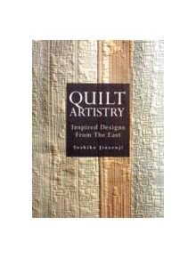 Quilt Artistry: Inspired Designs From The East - 9784770030993