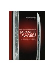 Facts And Fundamentals Of Japanese Swords: A Collector's Guide - 9784770031303