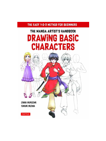 The Manga Artist's Handbook: Drawing Basic Characters - 9784805315101