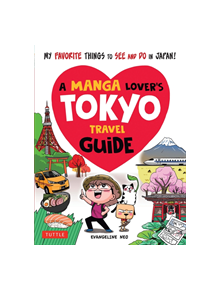 A Manga Lover's Tokyo Travel Guide - 9784805315477