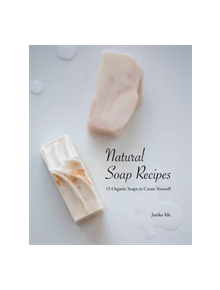 Natural Soap Recipes - 9784865052275