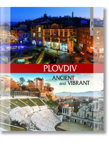 Албум „Plovdiv – ancient and vibrant“ - Александър Пижев, Красимир Линков и колектив - Летера - 5655 - 9786191790975