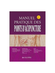 Manuel Pratique des Points d'Acupuncture - 9787117098304