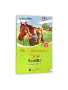 An Unforgettable Friend (for Teenagers): Friends Chinese Graded Readers (Level 5) - 9787561941287