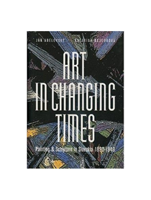 Art in Changing Times - 9788071454120