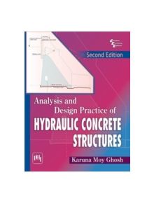 Analysis and Design Practice of Hydraulic Concrete Structures - 9788120345942