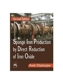 Sponge Iron Production by Direct Reduction of Iron Oxide - 9788120346598