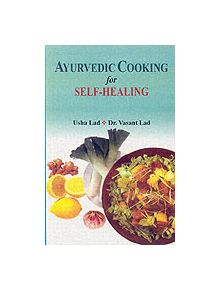 Ayurvedic Cooking for Self Healing - 9788120820234