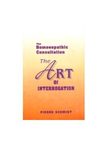 The Homoeopathic Art of Interrogation - 9788131900260