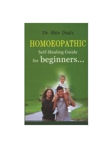 Homoeopathic Self-Healing Guide for Beginners... - 9788131902288