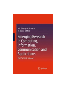 Emerging Research in Computing, Information, Communication and Applications - 9788132234371