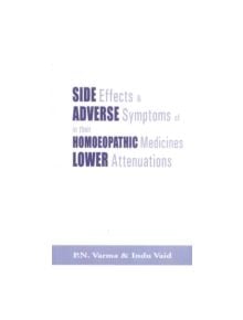 Side Effects & Adverse Symptoms of Homoeopathic Medicines in their Lower Attenuations - 9788170212775