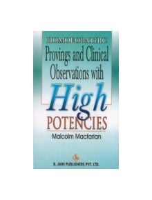 Homoeopathic Provings & Clinical Observations with High Potencies - 9788170214038